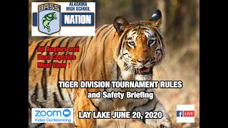Video - Tiger Division Tournament Rules & Safety Briefing June 20, 2020 Lay Lake   ABNHS