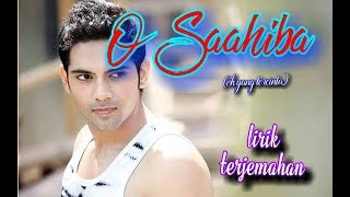 Lagu india sedih_O Saahiba - lirik & terjemahan