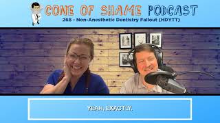 268 - Non-Anesthetic Dentistry Fallout (HDYTT)