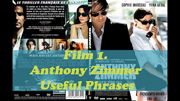 Film 1. Anthony Zimmer. Useful Phrases. DAO Learn French with Movies.