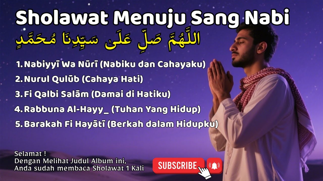 SHOLAWAT MENUJU SANG NABI | Album Sholawat Penuh Berkah & Nur Hati – Nabiyyī Wa Nūrī #sholawat