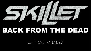 Skillet - Back From The Dead - 2016 - Lyric Video Resimi