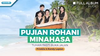 Pujian Rohani Minahasa (Tuhan Pasti Buka Jalan) - Priskila & Randy Lapian (Full Album Audio)