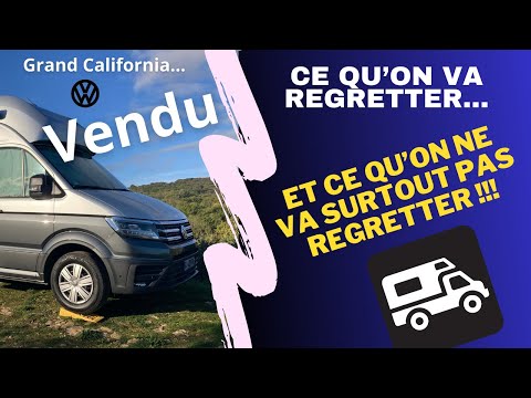 Volkswagen Grand California vendu, ce qu'on va regretter et ce qu'on ne va surtout pas regretter...