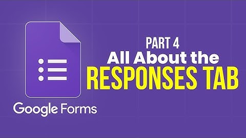 How to Use the Responses Tab in Google Forms | Complete Guide (Part 4)
