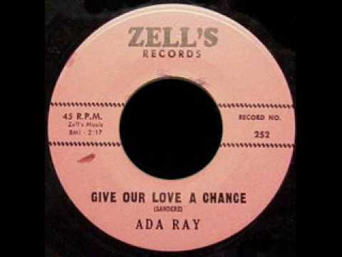 Ada Ray - Give Our Love A Chance