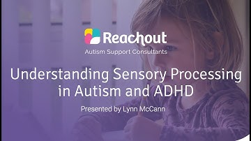 Understanding Sensory Processing in Autism and ADHD