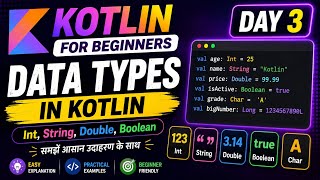 Full Kotlin Data Types Explained in Hindi | Int, String, Double, Boolean | Kotlin for Beginners Day 3 Guide
