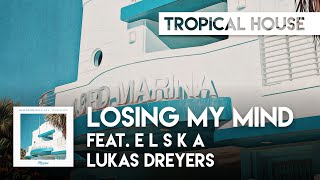 Lukas Dreyers feat. E L S K A - Losing My Mind