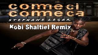 Stephane Legar - Comme Ci Comme ça | Kobi Shaltiel Remix | סטפן לגר - קומסי קומסה