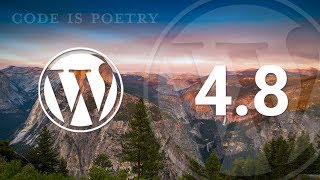 WordPress 4.8: New Features & Tutorials WordPress 4.8: New Features & Tutorials