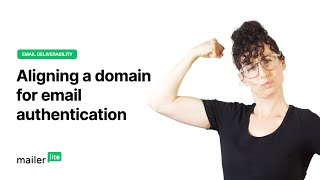 (2022) Aligning a domain (DMARC identifier alignment) for email authentication - MailerLite tutorial