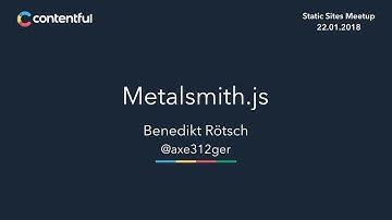 Metalsmith by Benedikt Rotsch (Static Sites Meetup)
