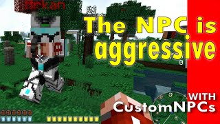 Minecraft Techmods - The NPC is aggressive (CustomNPCs)
