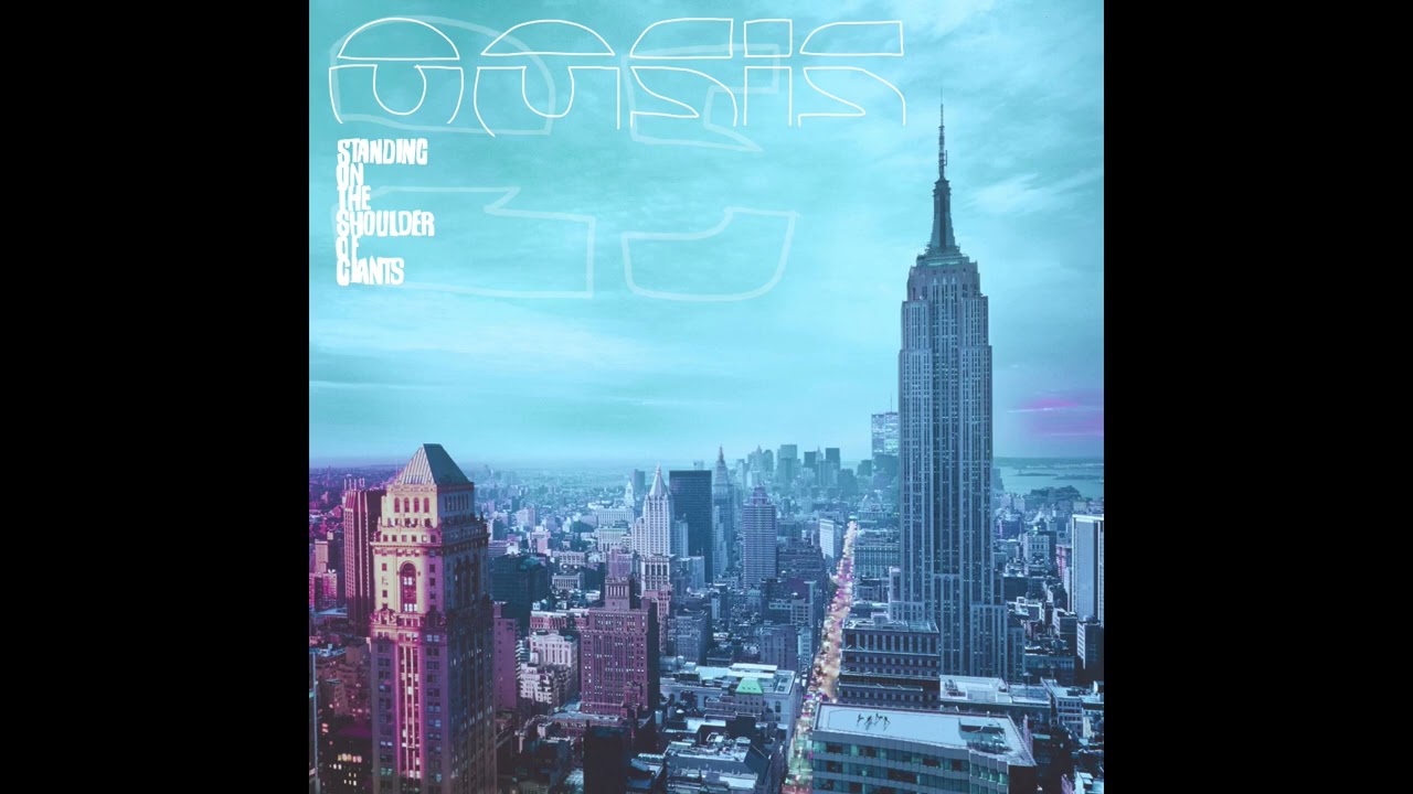 Oasis - Standing on the Shoulder of Giants (25th Anniversary
