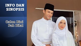Info dan Sinopsis Calon Bini Pak Bilal