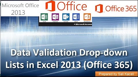 Data Validation and Using Drop-down Lists in Excel 2013 (Office 365): Part 13 of 18