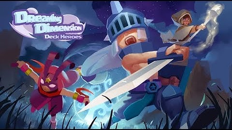 Dreaming Dimension: Deck Heroes (Early Access) - Android Gameplay