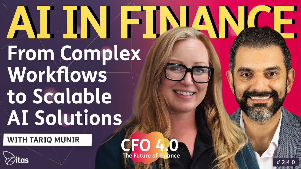 CFO 4.0 Podcast | 240. AI in Finance: Complex Workflows to Scalable AI ...