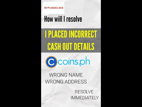 COINS.PH, How To Resolve Cash-out Incorrect Information Details Pera Padala (Name,Address)