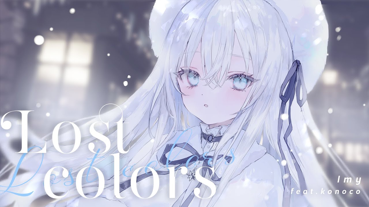 Tonton Imy - Lost colors (feat. konoco) Music Video di YouTube Tonton Imy - Lost colors (feat. konoco) Music Video di YouTube