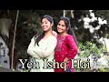 Yeh ishq hai  jab we met  dance cover  nriti by madhuja  sneha