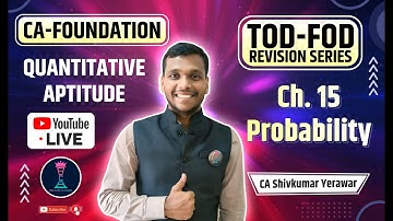 Probability Revision Session | CA Foundation | Ch. 15  | By CA Shivkumar Yerawar