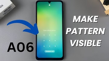 How To Make Pattern Visible On Samsung Galaxy A06