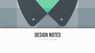 DESIGN NOTES with Nick Butcher of Google Profile