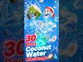 30 Days Coconut Water Challenge 🥥💧 #shorts #youtubeshorts #fitness