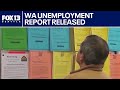 Analyzing Washington's latest unemployment report | FOX 13 Seattle
