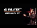 You Have Authority (Here's How to Use It) | Pastor Gregory Dickow