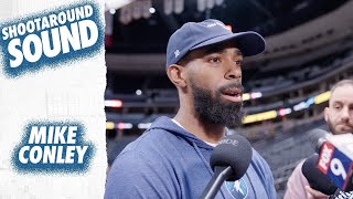 “Try To Get A Win By Any Means.” | Mike Conley Shootaround Sound | 05.06.24