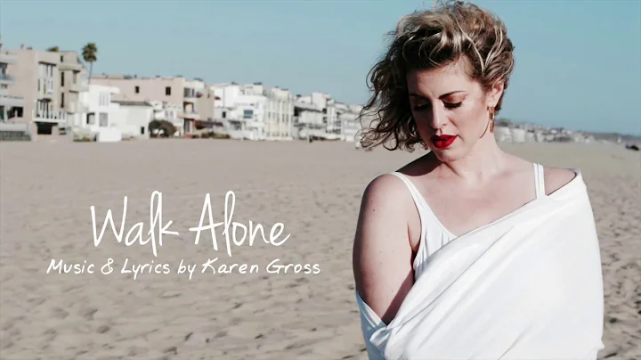 Walk Alone Original Song | Karen Gross