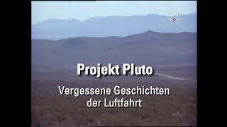 DOKU - Projekt Pluto --- Vergessene Geschichten der Luftfahrt