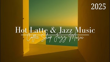 ☕ Coffee Shop Jazz Music - Soft Smooth Piano Lounge for Peaceful Focus and Steady Creative Rhythm