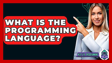 What Is The Programming Language? - Next LVL Programming