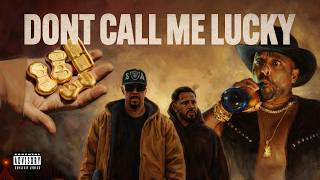 DONT CALL ME LUCKY (Official Film)