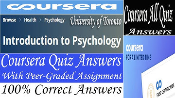 Introduction to Psychology Coursera Quiz Answers | By University of Toronto | Coursera Quiz Answers