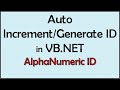 How to Auto increment Alphanumeric ID in VB.NET