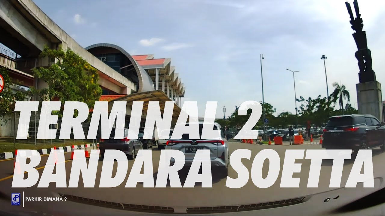 Lokasi Tempat Parkir Mobil Terminal 2 Bandara Soekarno Hatta