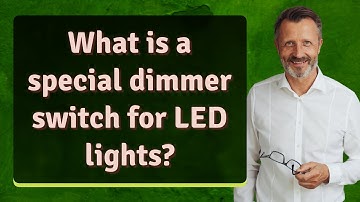 What is a special dimmer switch for LED lights?