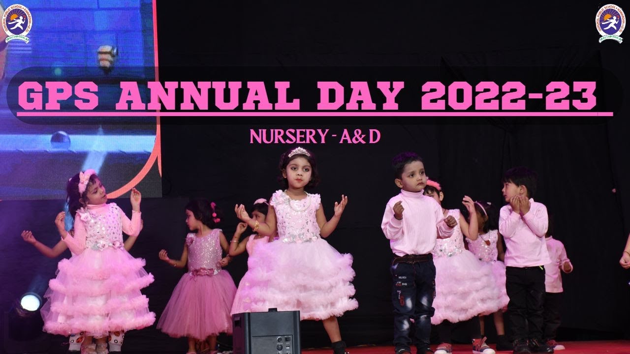 GPS ANNUAL DAY 2022-23 NURSERY A&D DANCE PERFORMANCE - YouTube