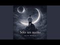 Solo Un Sueño