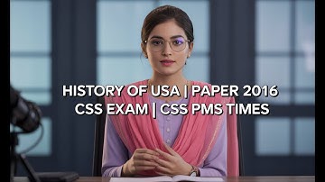 HISTORY OF USA | PAPER 2016 | CSS EXAM | CSS PMS TIMES