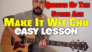 Video thumbnail of "How to play Make It Wit Chu Queens Of The Stone Age"