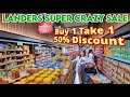 Buy 1 get 1  50 discount super crazy sale na ng landers grocery shopping tayo