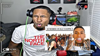 20 WOMEN VS 1 RAPPER: NLE CHOPPA RECATIONS