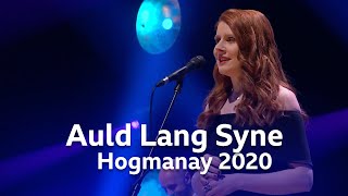 Auld Lang Syne Performed by Hannah Rarity and Blazin' Fiddles | Hogmanay 2020