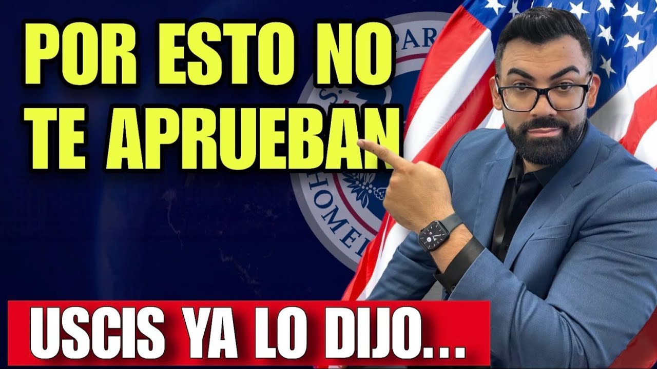 USCIS No Está Aprobando Casos Por Esto (Revisa El Tuyo Hoy)
